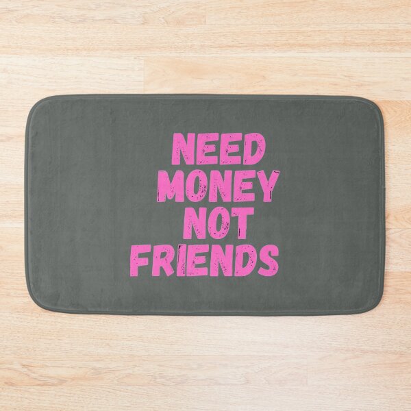Item preview, Need money not friends Motivation Quote designed and sold by SweetPeaVintage.