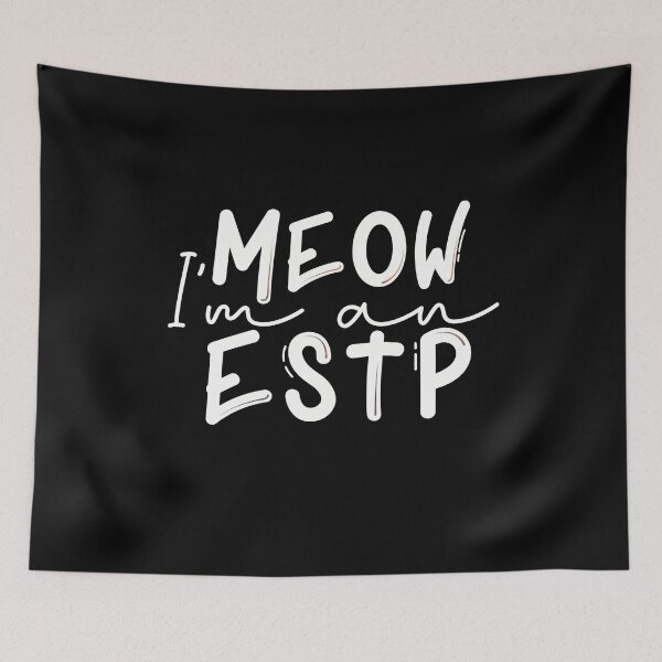 Item preview, Meow I’m an ESTP designed and sold by artsomenautte.