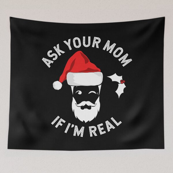 Item preview, Funny Christmas Ask Your Mom If I'm Real Santa Ugly designed and sold by TKsTees.