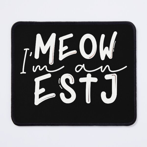 Item preview, Meow I’m an ESTJ designed and sold by artsomenautte.