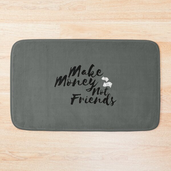 Item preview, Make Money Not Friends designed and sold by SweetPeaVintage.
