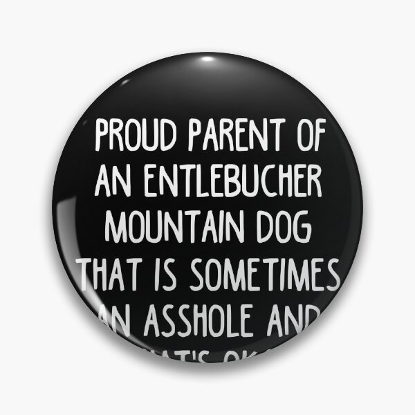 Item preview, Entlebucher Mountain Dog Parent - Entlebucher Mountain Dog Lover designed and sold by clickmostro.