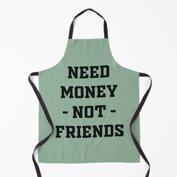 Item preview, Need Money Not Friends designed and sold by SweetPeaVintage.