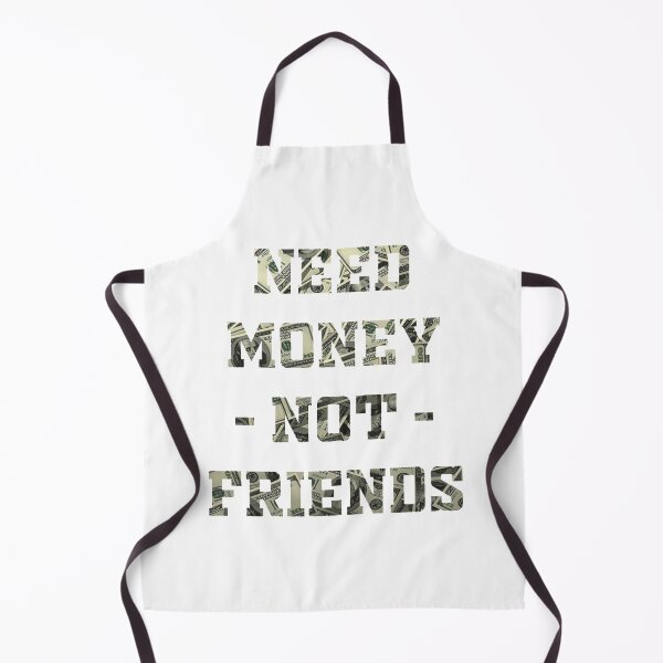Item preview, Need Money Not Friends designed and sold by SweetPeaVintage.
