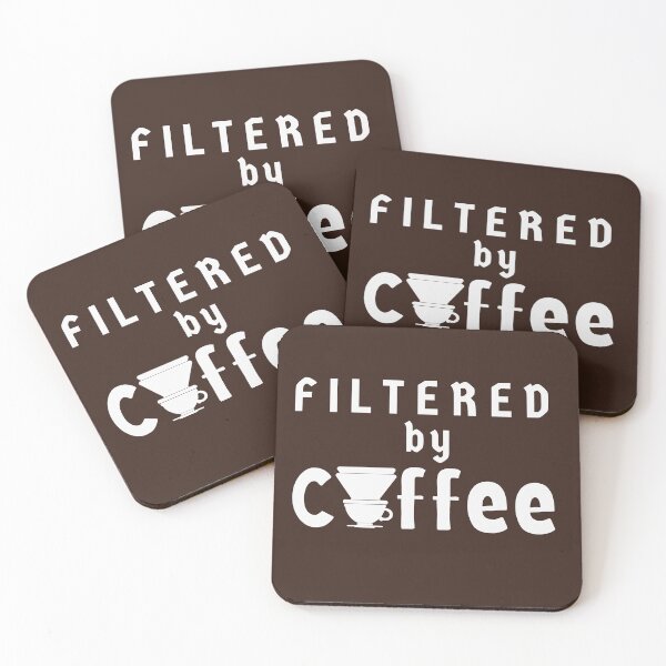 Item preview, Filtered By Coffee Coffee Quote White Letters designed and sold by Rainbows Rock.