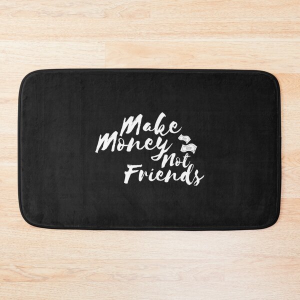 Item preview, Make Money Not Friends designed and sold by SweetPeaVintage.