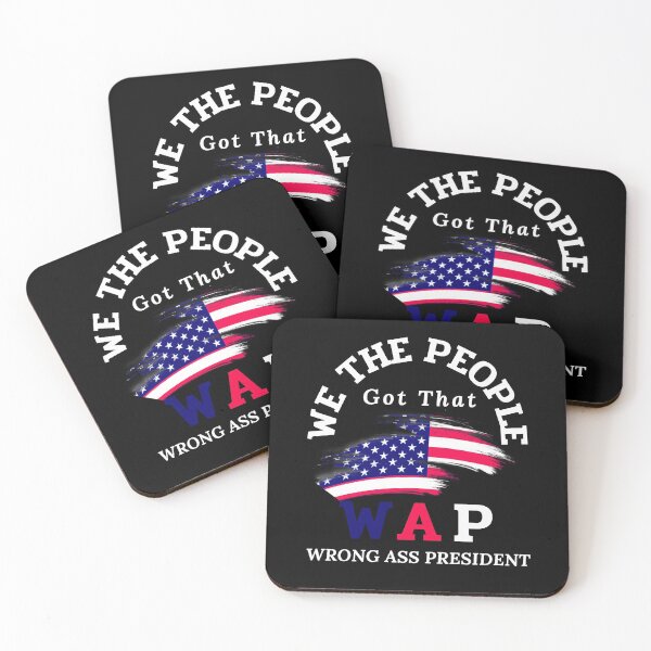 Item preview, We the people got that  WAP wrong ass president designed and sold by Lekrock.