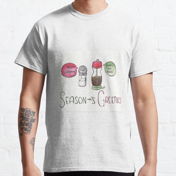 Season-ing's Greetings Classic T-Shirt