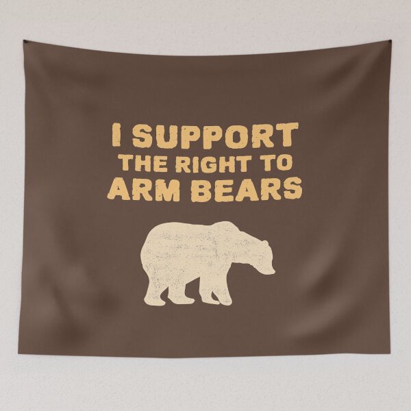 Item preview, I Support The Right To Arm Bears. Parody Gun Ownership designed and sold by Rebel-Design.