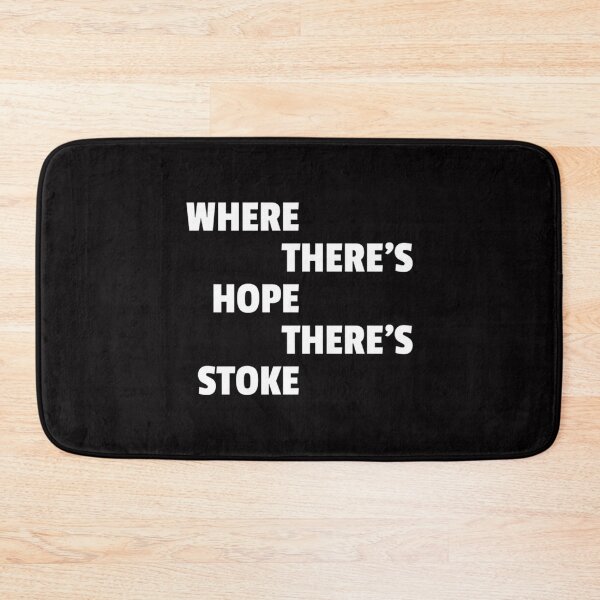 Item preview, Where Theres Hope Theres Stoke - original gift   designed and sold by JESSDSN-CA.