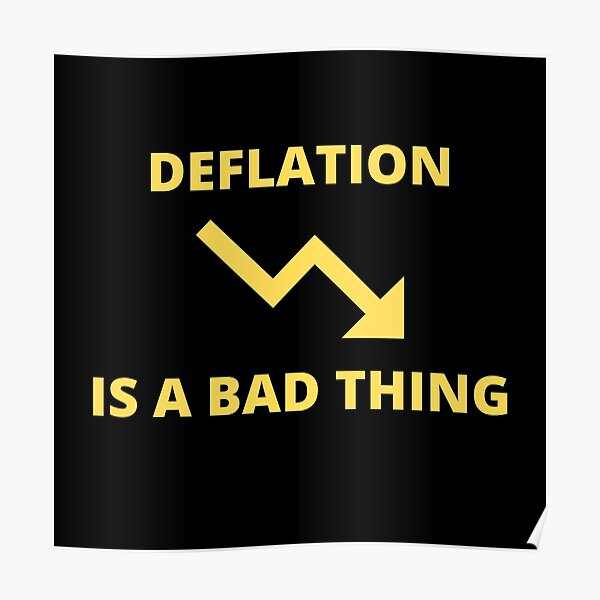 deflation-is-a-bad-thing-poster-by-keizen-redbubble