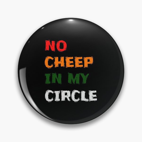 Item preview, No Cheep In My Circle - Funny Quote - Saying designed and sold by AsmArt-co.