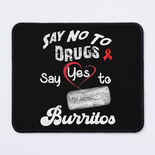 Item preview, Red Ribbon Week Say No To Drugs Say Yes To Burritos designed and sold by TrendyRBTrinks.