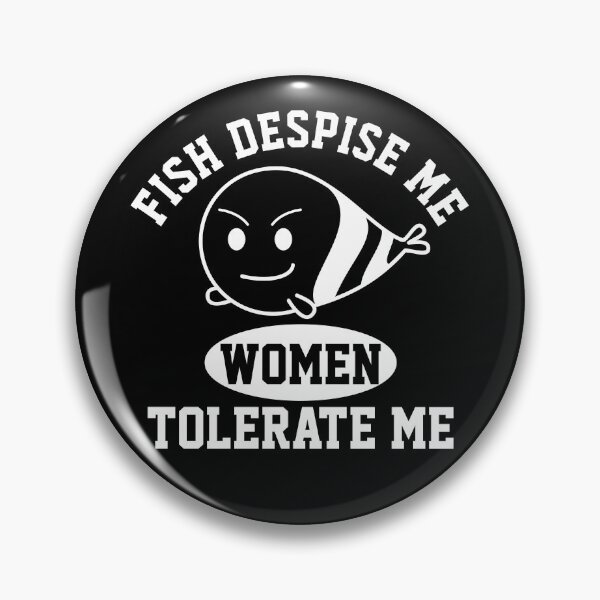 Item preview, Fish Despise Me Women Tolerate Me - Funny  designed and sold by mewsis.