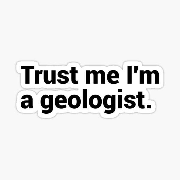 Item preview, Trust me I'm a Geologist -  Funny Geology Rock Mineral Collector Geologist Gift designed and sold by T-shirt For You.