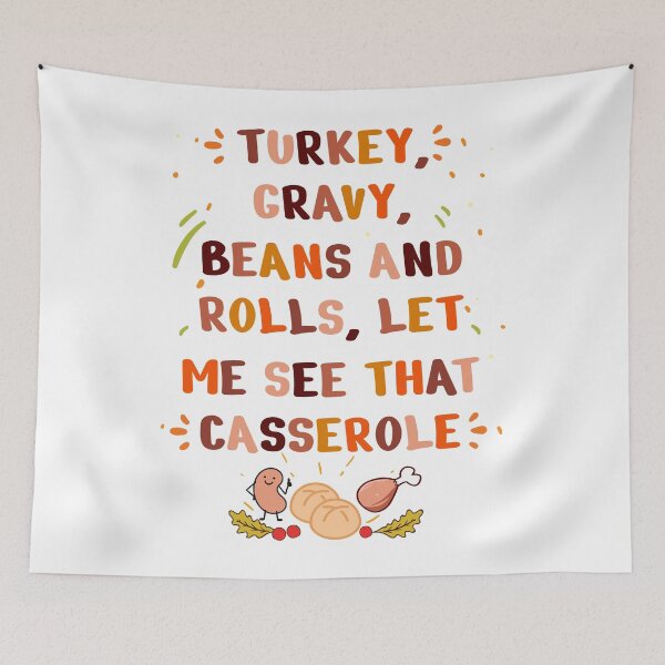 Item preview, Turkey Gravy Beans And Rolls Let Me See That Casserole designed and sold by THEMADBRUSH.