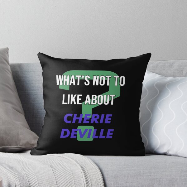 Item preview, What's not to like about - Cherie DeVille designed and sold by 2Girls1Shirt.