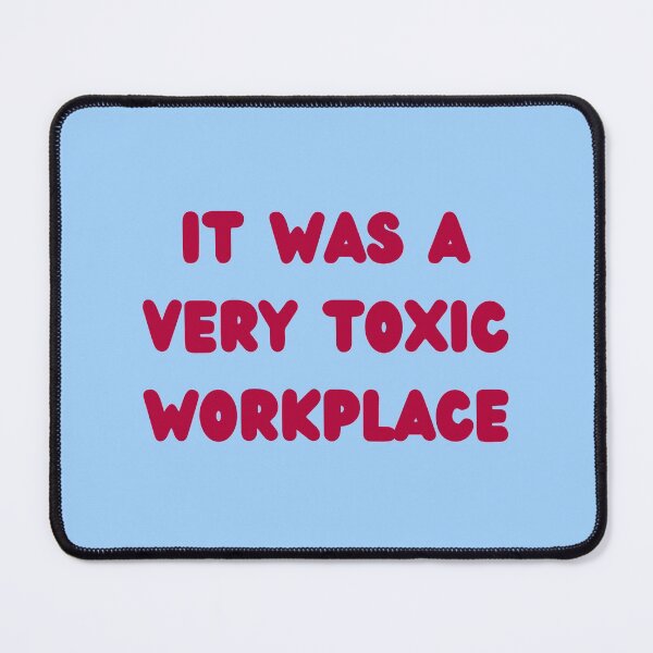 Item preview, Toxic Workplace designed and sold by jamsantos.
