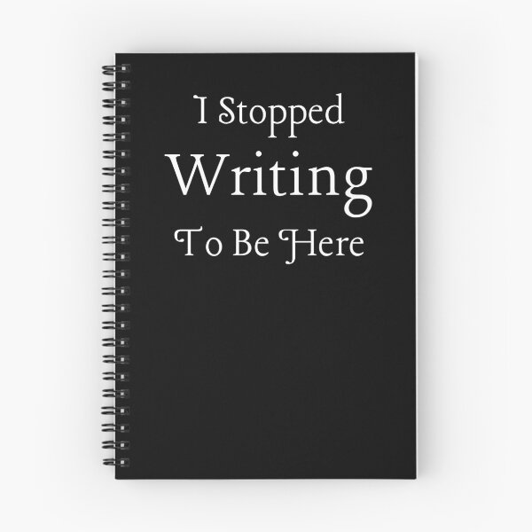 Item preview, I Stopped Writing To Be Here designed and sold by TheKnightWriter.