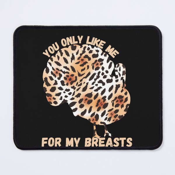 Item preview, You only Like Me For My Breasts Funny Thanksgiving designed and sold by Anela-MC.