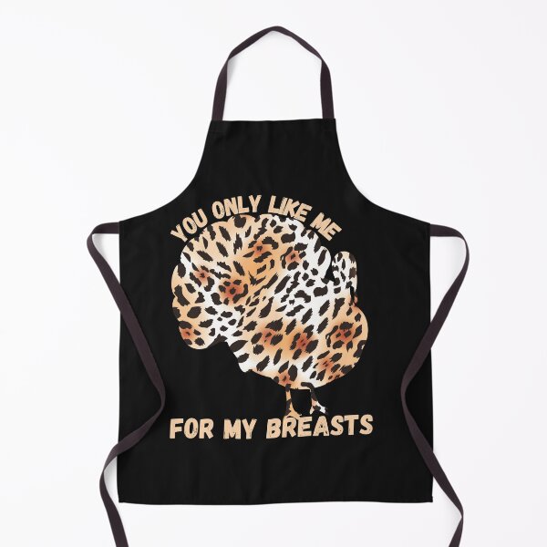 Item preview, You only Like Me For My Breasts Funny Thanksgiving designed and sold by Anela-MC.