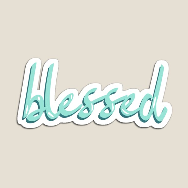 Item preview, Blessed designed and sold by StrivingDreamer.