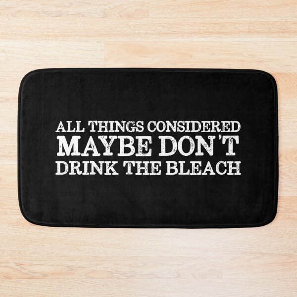 Item preview, Basic truths: Don't drink the bleach (white text) designed and sold by Ofeefee.