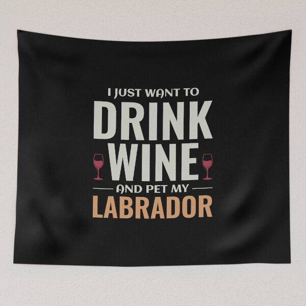 Item preview, Labrador Retriever Wine Dog Pet Animal Funny designed and sold by CuteDesigns1.