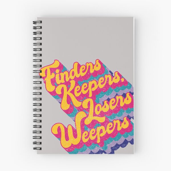 Item preview, Finders keepers, losers Weepers designed and sold by boec gear.