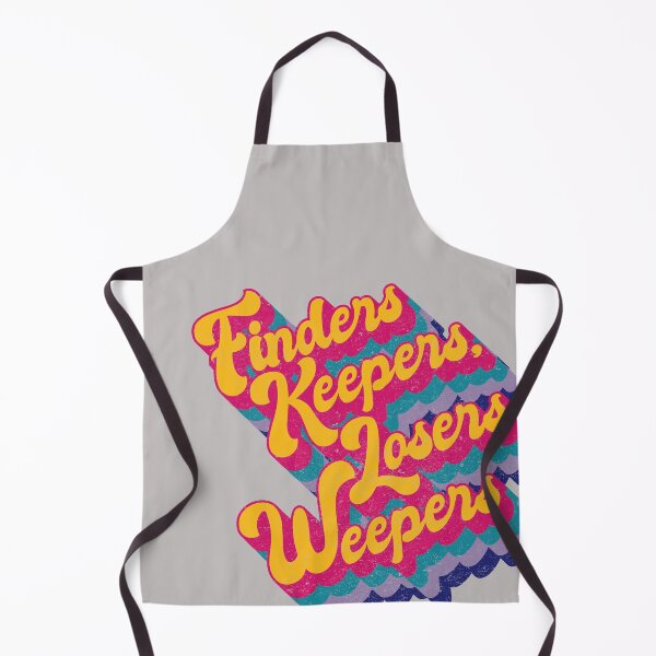 Item preview, Finders keepers, losers Weepers designed and sold by boec gear.