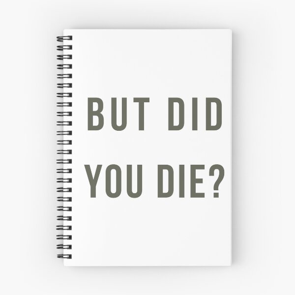 Item preview, But did you die? designed and sold by jenniferzalzal.