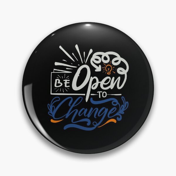 Item preview, Be Open to Change designed and sold by FOX1999-Design.
