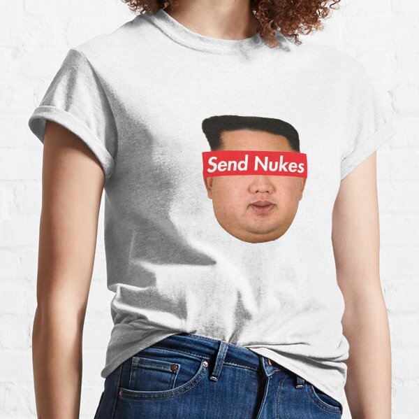 Sende Atomwaffen Kim Jong Un Meme Classic T-Shirt