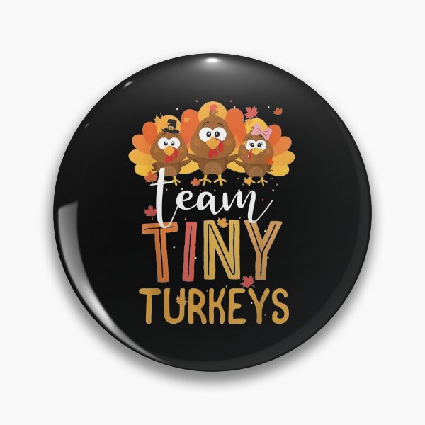 Item preview, Team Tiny Turkeys Nurse Turkey Thanksgiving Fall NICU Nurse designed and sold by Evrard123123.