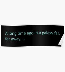 A long time ago in a galaxy far, far away... Poster