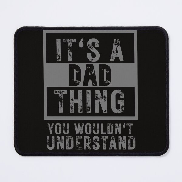 Item preview, It's a dad thing you wouldn't understand designed and sold by SmartTShirtTime.