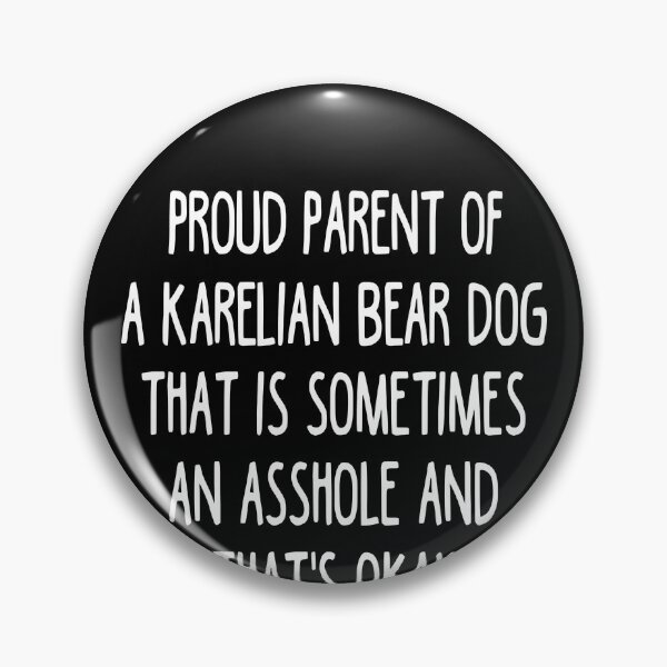 Artikelvorschau, Karelian Bear Dog Parent - Karelian Bear Dog Lover entworfen und verkauft von clickmostro.