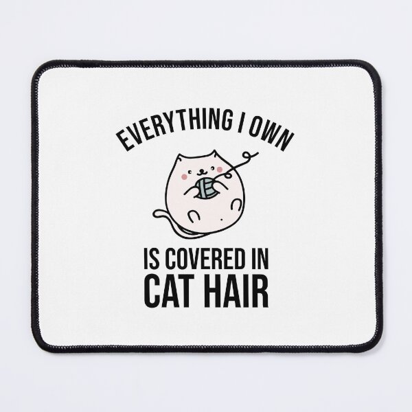 Item preview, Everything I Own Is Covered In Cat Hair - Funny Classic Cat Owner designed and sold by Seth's Tees.