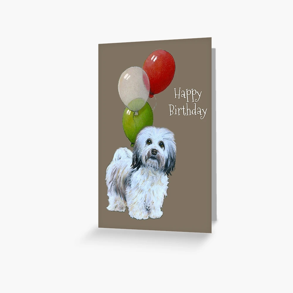 Havanese Puppy Birthday Card, Happy Birthday with Dog and Balloons  Greeting Card for Sale by Joyce Geleynse