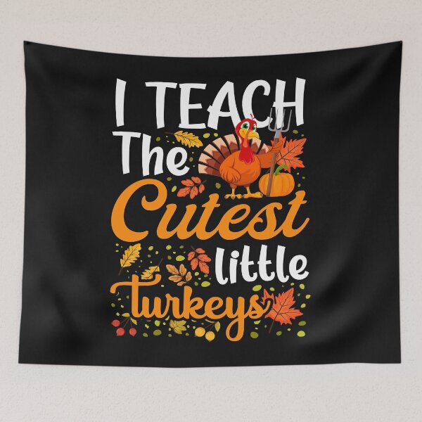 Item preview, Thanksgiving Teacher I Teach The Cutest Little Turkeys designed and sold by Evrard123123.