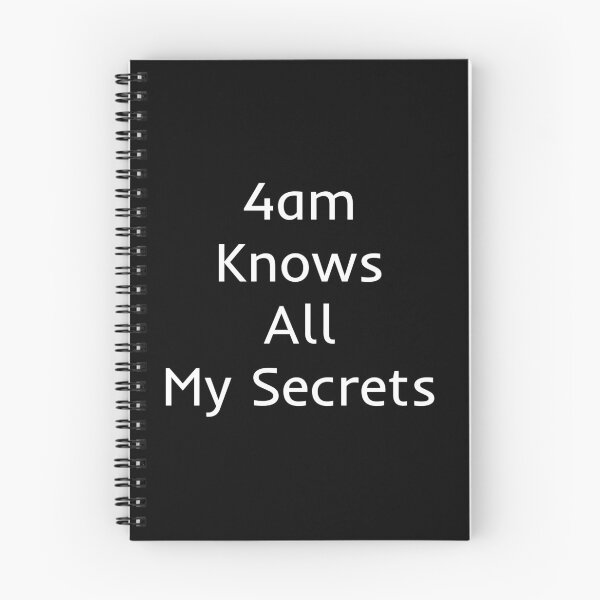 Item preview, 4am Knows All My Secrets designed and sold by mtidesigns.