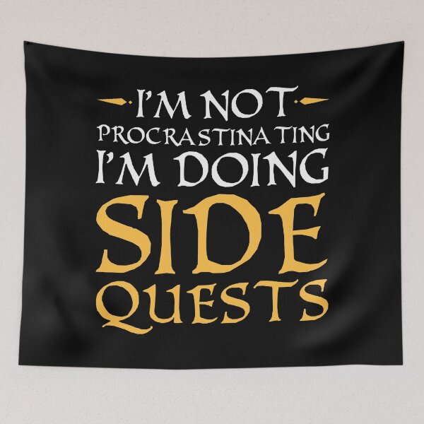 Item preview, I'm Not Procrastinating I'm Doing Side Quests designed and sold by kjanedesigns.