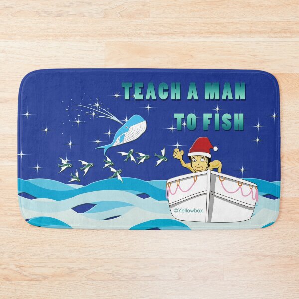 Item preview, Teach a man to fish and You Feed him for a lifetime designed and sold by twyellowbox.