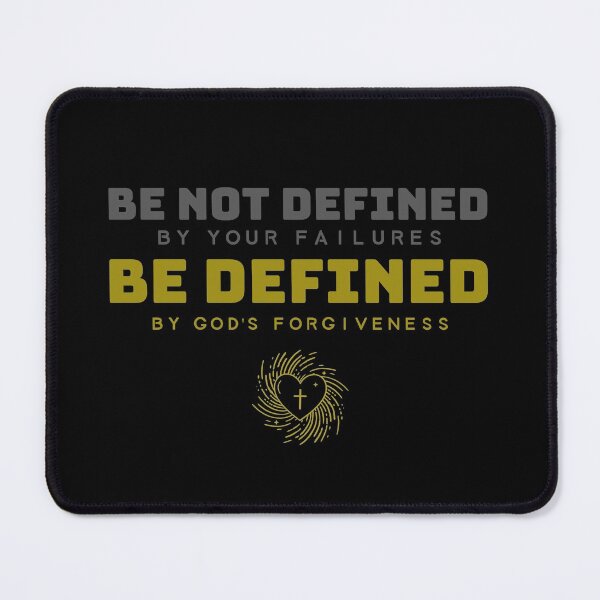 Item preview, Be Defined By God's Forgiveness, Not By Your Failures. designed and sold by TatteredFaith.
