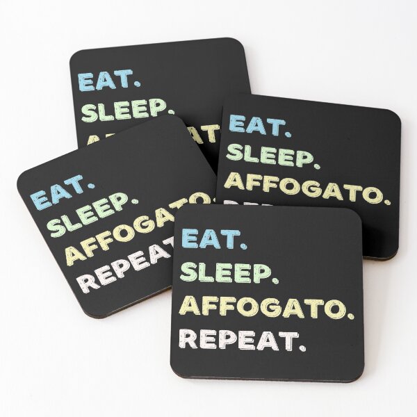 Item preview, Eat. Sleep. Affogato. Repeat. designed and sold by Life Shop.