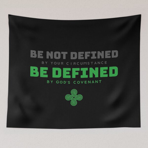 Item preview, Be Defined By God's Covenant Not by Your Circumstance designed and sold by TatteredFaith.