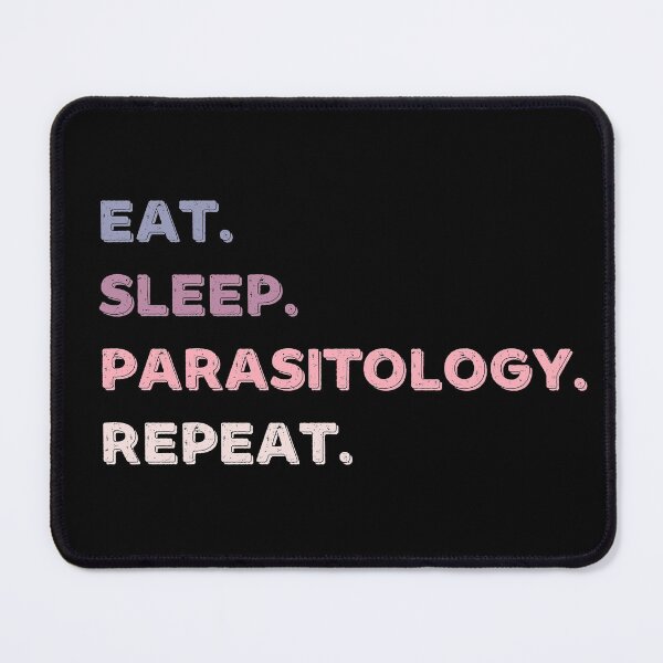 Item preview, Eat. Sleep. Parasitology. Repeat. designed and sold by Life Shop.