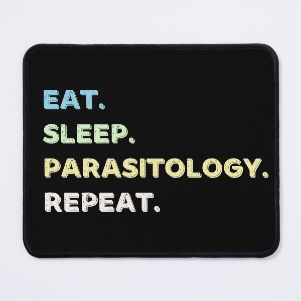 Item preview, Eat. Sleep. Parasitology. Repeat. designed and sold by Life Shop.