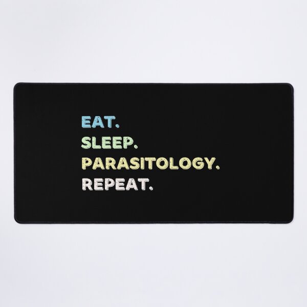 Item preview, Eat. Sleep. Parasitology. Repeat. designed and sold by Life Shop.