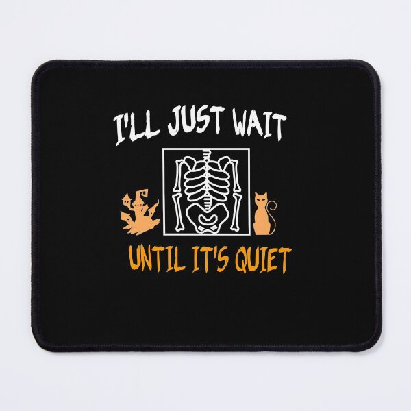 Item preview, I'll Just Wait Until It's Quiet Teacher Skeleton Halloween Classic T-shirt designed and sold by Ryn2020.